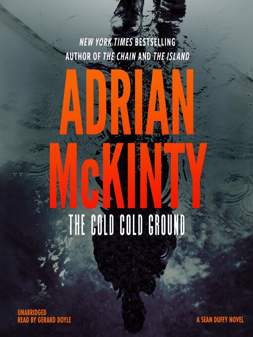 Adrian McKinty创作的The Cold, Cold Ground作品的详细信息 - 可供借阅